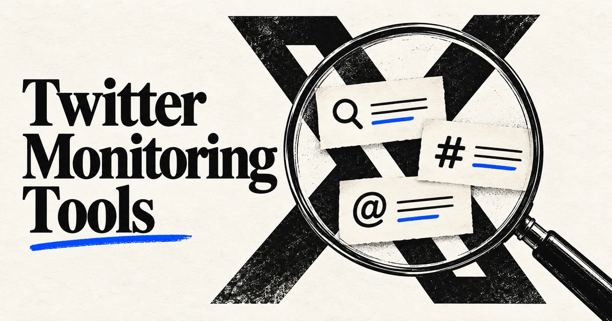 12 Best Twitter (X) Monitoring Tools in 2026 [Compared]
